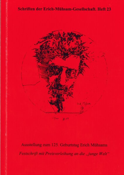 Erich-Mühsam-Gesellschaft e.V., Ausstellung zum 125. Geburtstag Erich Mühsams (Heft 23)