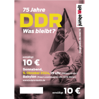 Eintrittskarte "75 Jahre DDR - Was bleibt?"...