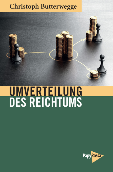 Butterwegge, Umverteilung des Reichtums