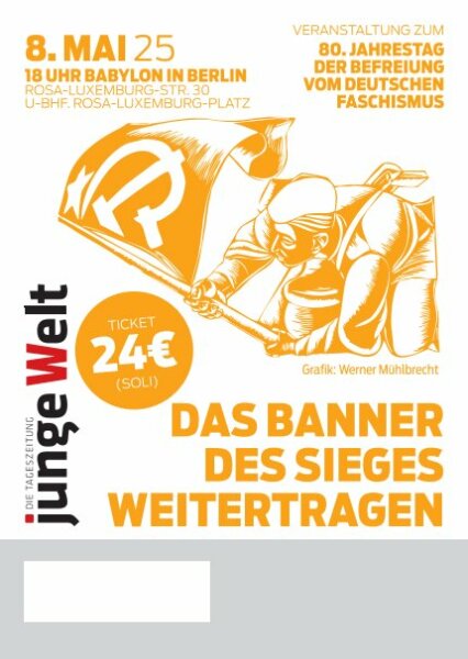 Ticket: 8. Mai 2025 - 80. Jahrestag der Befreiung vom Faschismus (Soli)