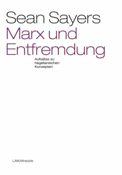 Sayers, Marx und Entfremdung