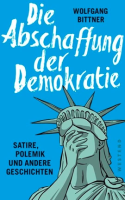 Bittner, Die Abschaffung der Demokratie