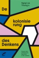 Thiongo, Dekolonisierung des Denkens