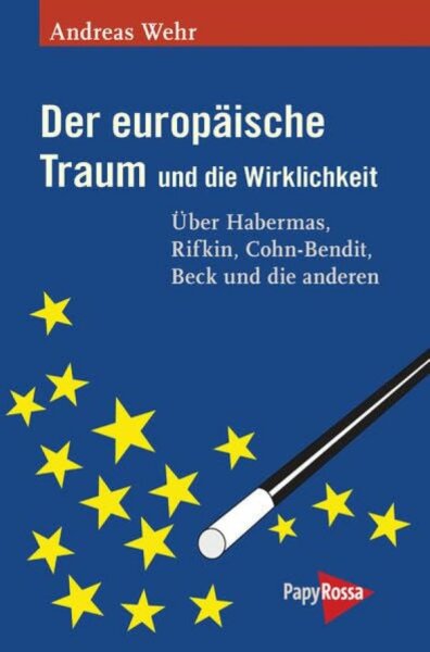 Wehr, Der europäischeTraum und die Wirklichkeit