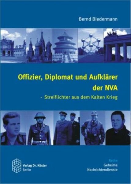 Biedermann, Offizier, Diplomat und Aufklärer der NVA