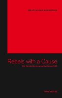 Bibliothek des Widerstands Bd. 05, Rebels with a Cause