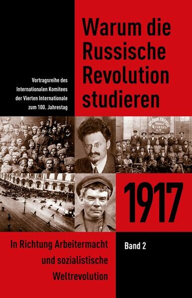 Intern. Komitee d. vierten Internationale (Hg.), Warum die Russische Revolution studieren (Bd. 2)