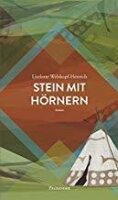 Welskopf-Henrich, Stein mit Hörnern, Bd. 3 (von: Das...