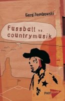Dembowski, Fussball vs. Countrymusik