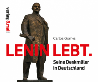 Gomes, Lenin lebt. Seine Denkmäler in Deutschland